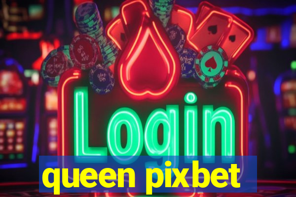 queen pixbet