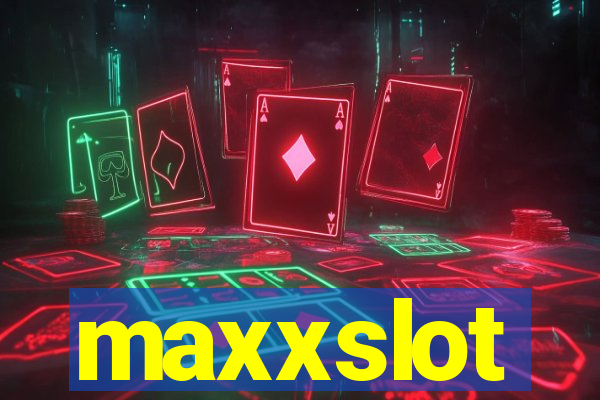 maxxslot