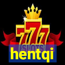 hentqi