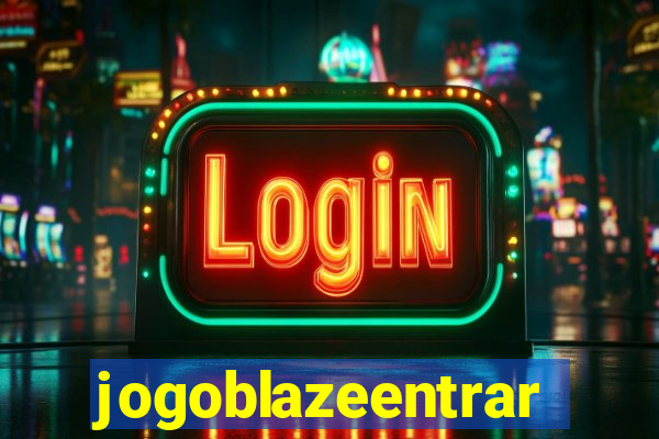 jogoblazeentrar