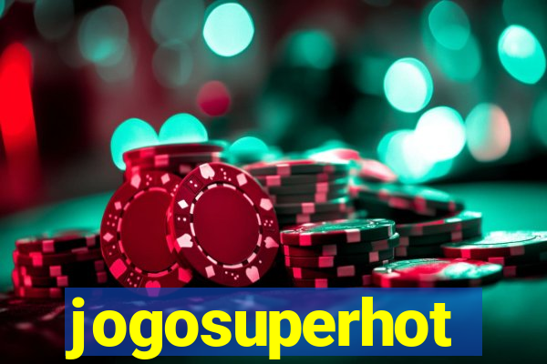 jogosuperhot