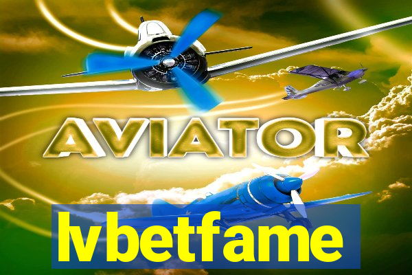 lvbetfame