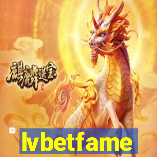 lvbetfame