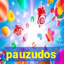 pauzudos