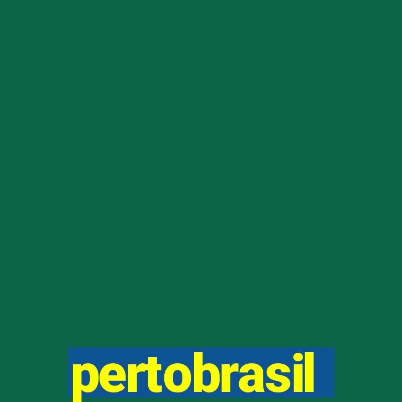 pertobrasil