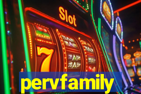 pervfamily