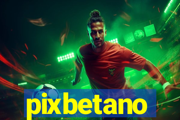 pixbetano