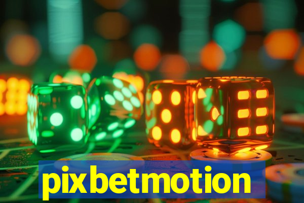 pixbetmotion