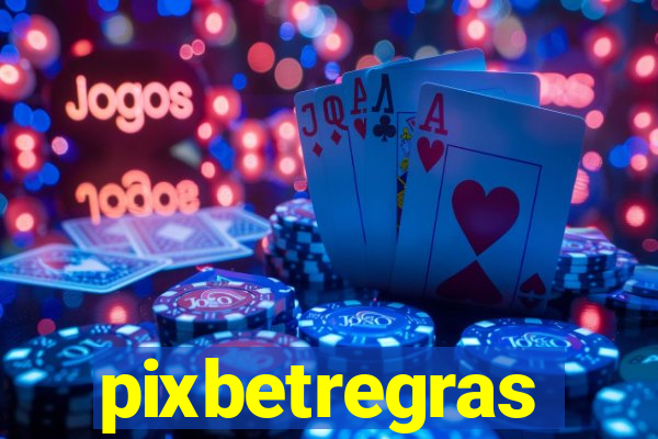 pixbetregras