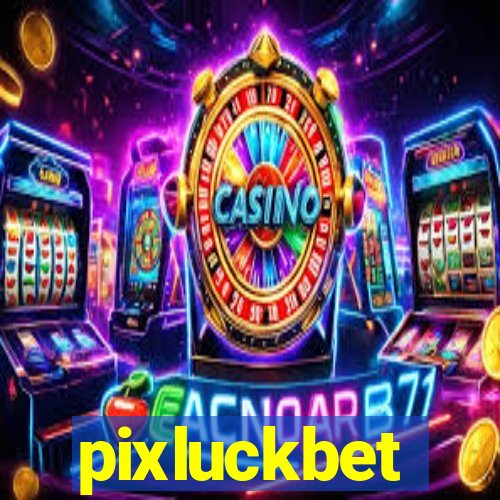 pixluckbet