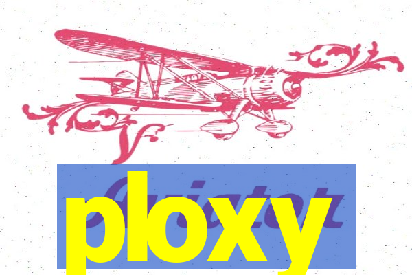 ploxy