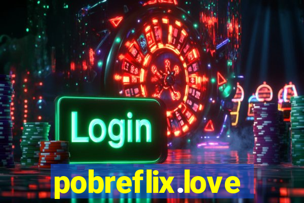 pobreflix.love