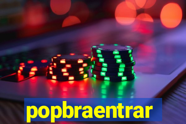 popbraentrar