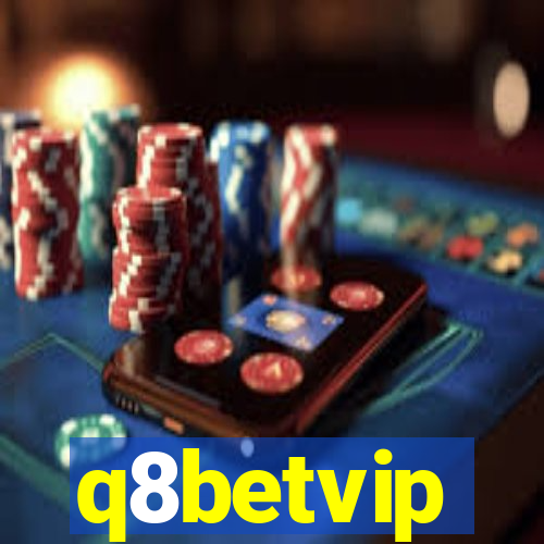 q8betvip