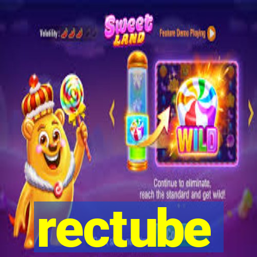 rectube