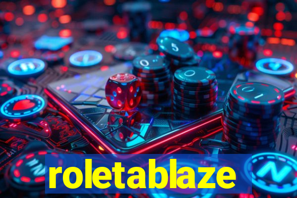 roletablaze