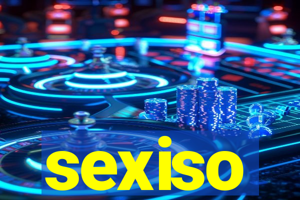 sexiso