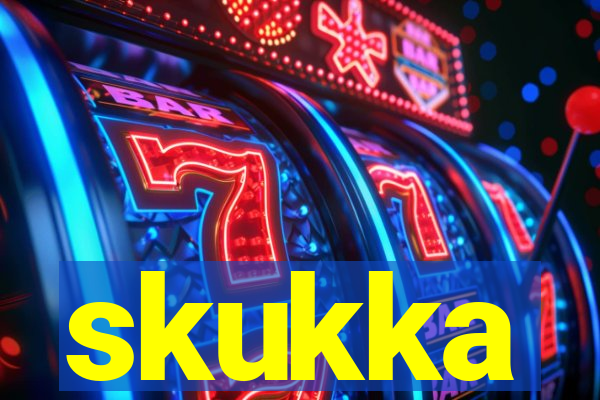 skukka