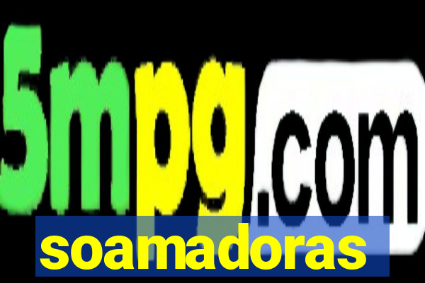 soamadoras