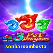 sonharcombosta