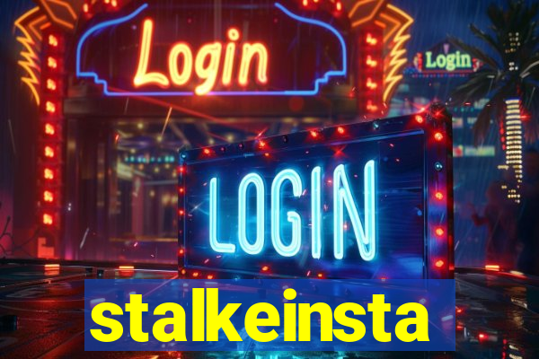 stalkeinsta