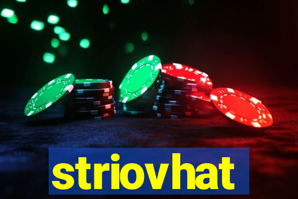 striovhat