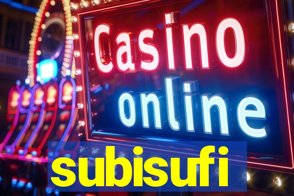 subisufi