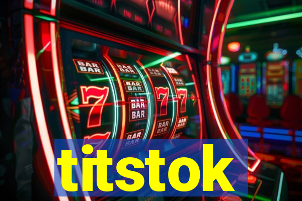 titstok