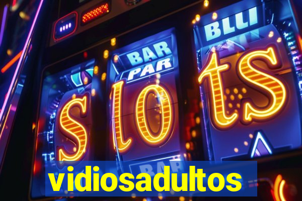 vidiosadultos