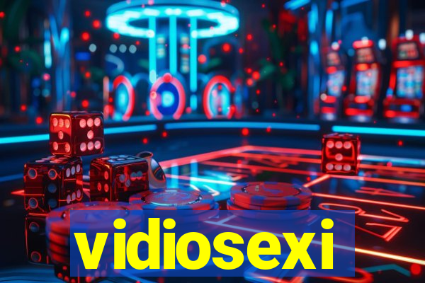 vidiosexi