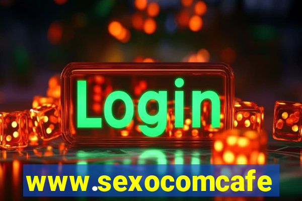 www.sexocomcafe.com.br