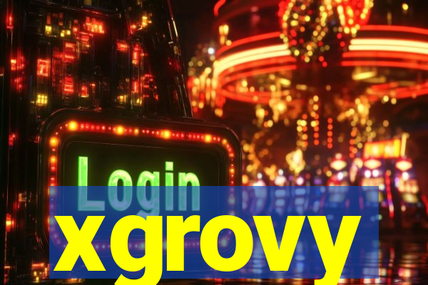 xgrovy