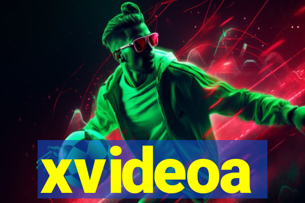 xvideoa