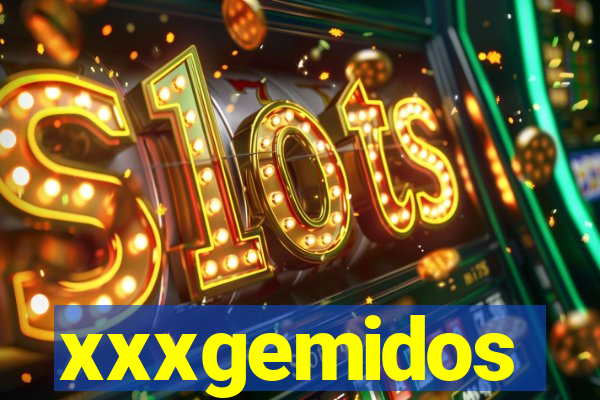 xxxgemidos